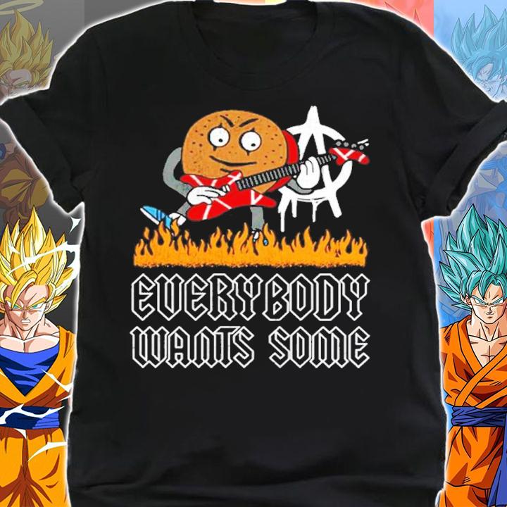 Everybody Wants Some Shirt shirt