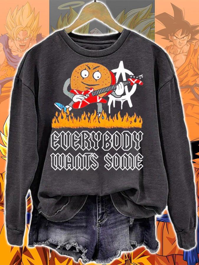 Everybody Wants Some Shirt sweatshirt