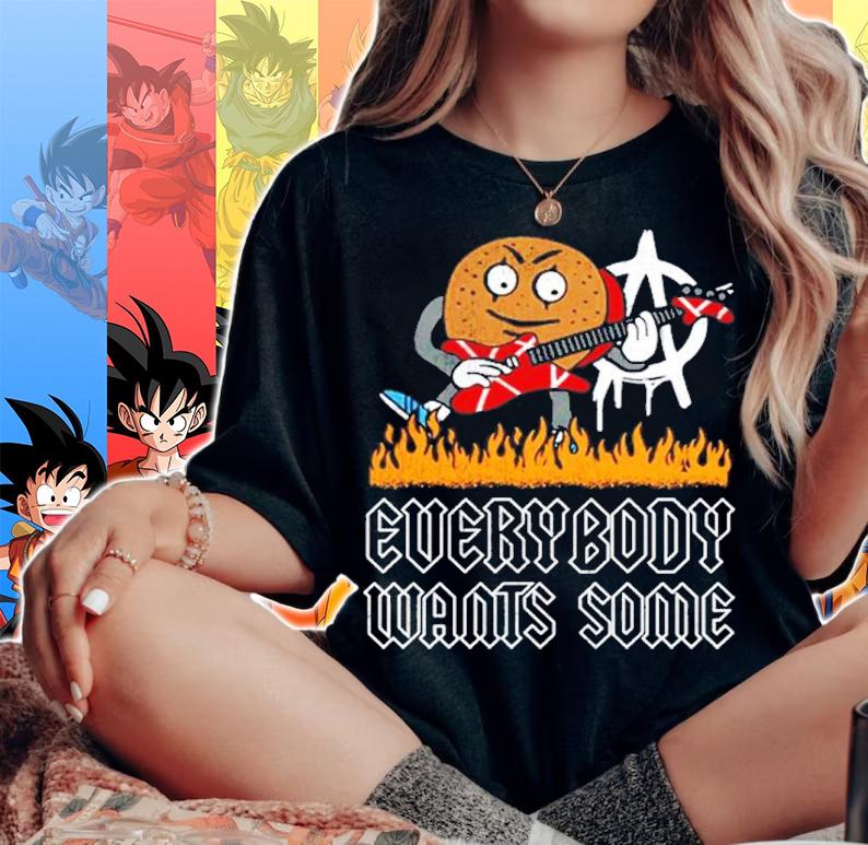 Everybody Wants Some Shirt woman shirt