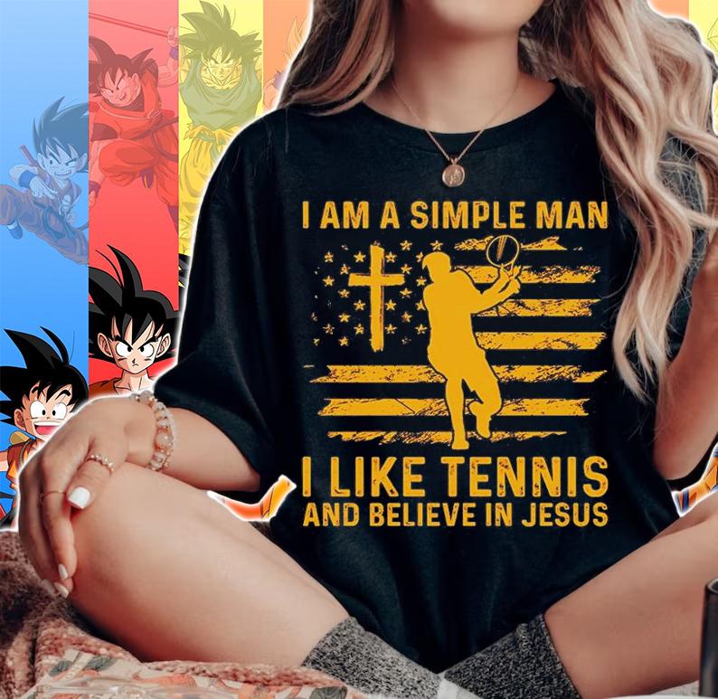 I Am A Simple Man I Like Tennis And Believe In Jesus T-Shirt woman shirt