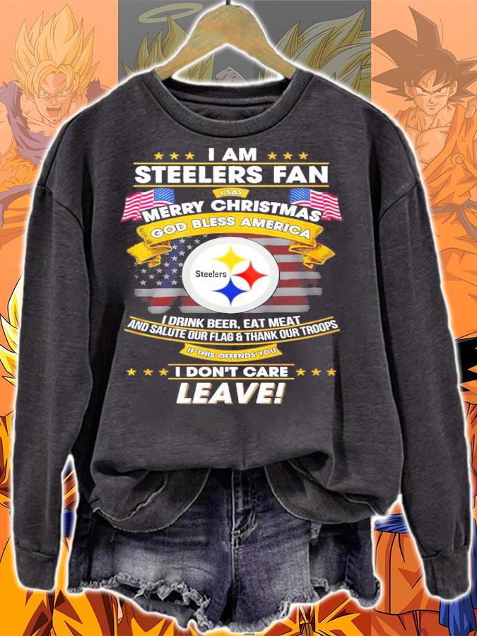 I Am Steelers Fan Merry Christmas God Bless America I Drink Beer Eat Meat And Salute Our Flag And Thank Our Troops Shirt sweatshirt