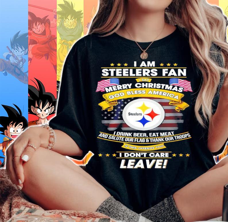 I Am Steelers Fan Merry Christmas God Bless America I Drink Beer Eat Meat And Salute Our Flag And Thank Our Troops Shirt woman shirt