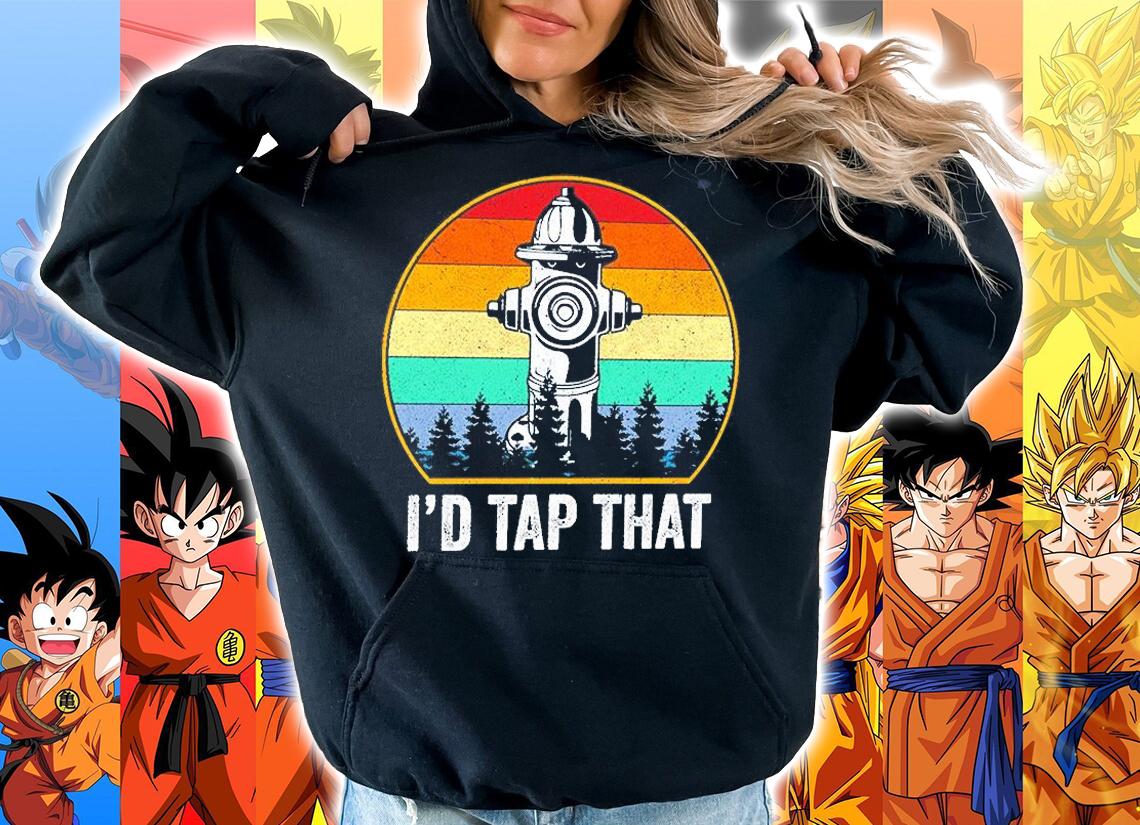 I'd Tap That Firefighter T-Shirt hoodie