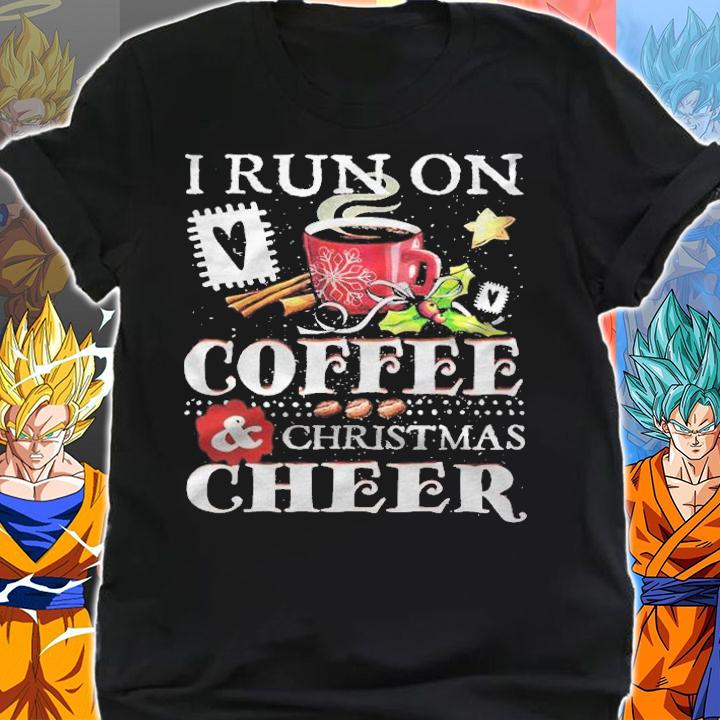 I Run On Coffee And Christmas Cheer T-Shirt shirt