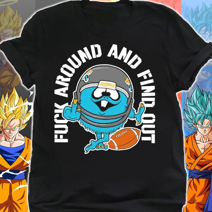 Jacksonville fuck around and find out shirt shirt