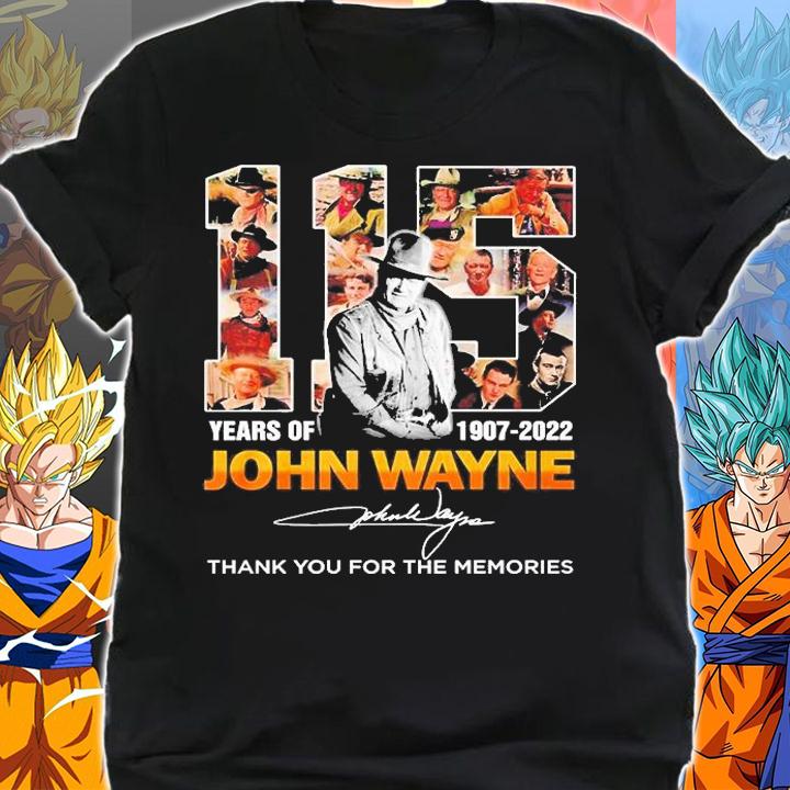 John Wayne 115 Years Of 1907 2022 Thank You For The Memories Signature T-Shirt shirt
