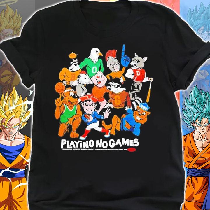 Mascot Playing No Games T-Shirt shirt