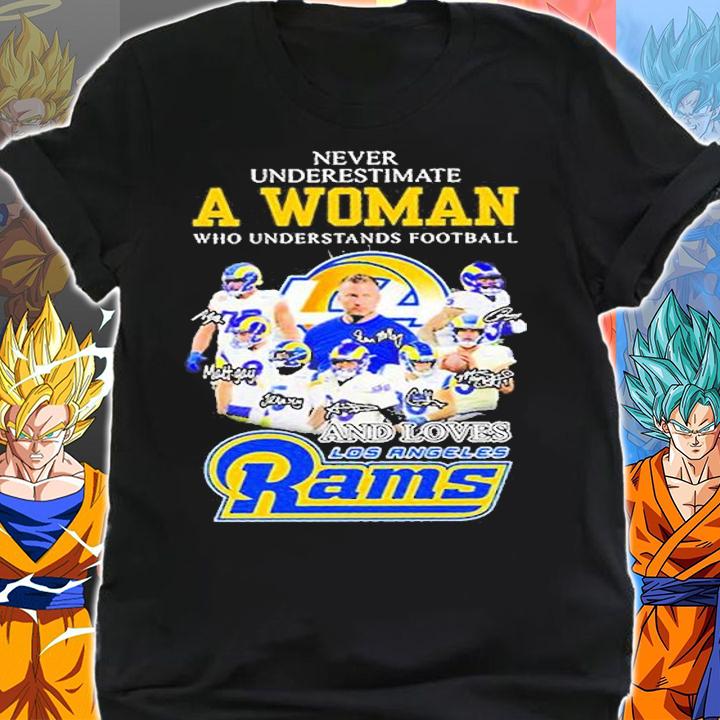 Never Underestimate A Woman And Loves Los Angeles Rams T-Shirt shirt