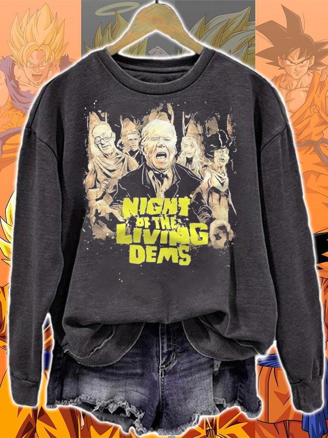 Night of the living dems shirt sweatshirt