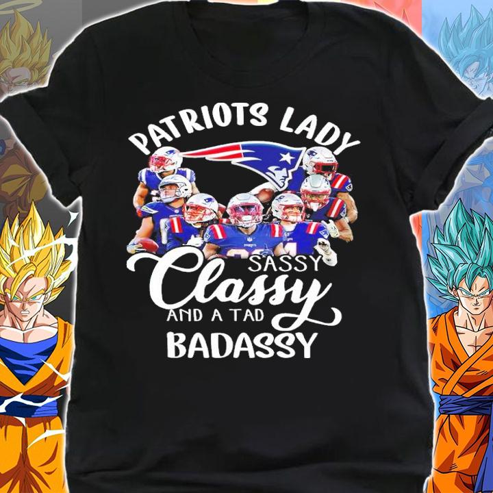 Patriots Lady Sassy Classy And A Tad Badassy Shirt shirt