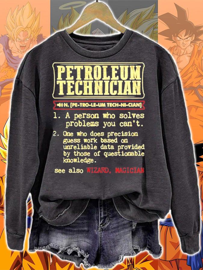 Petroleum Technician Dictionary Term Occupation T-Shirt sweatshirt