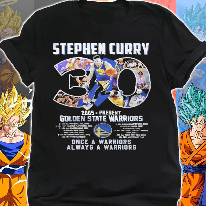 Stephen Curry 2006- Present Golden State Warriors Once A Warriors Always A Warriors Shirt shirt