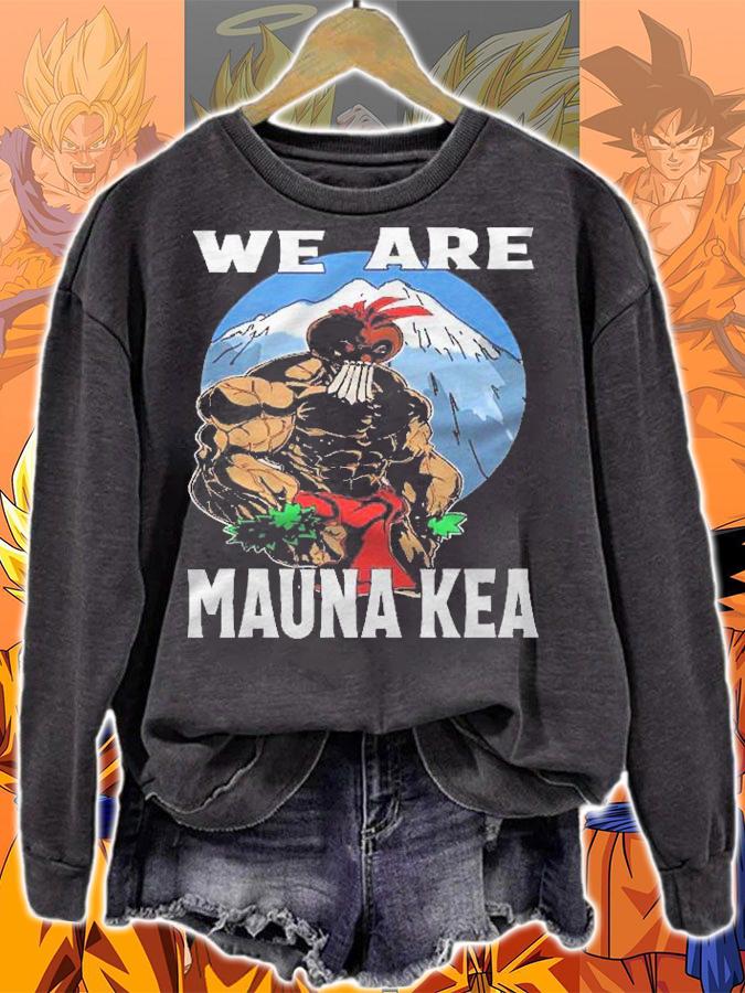 We Are Mauna Kea Hawaii Warrior Protest Rally Shirt sweatshirt