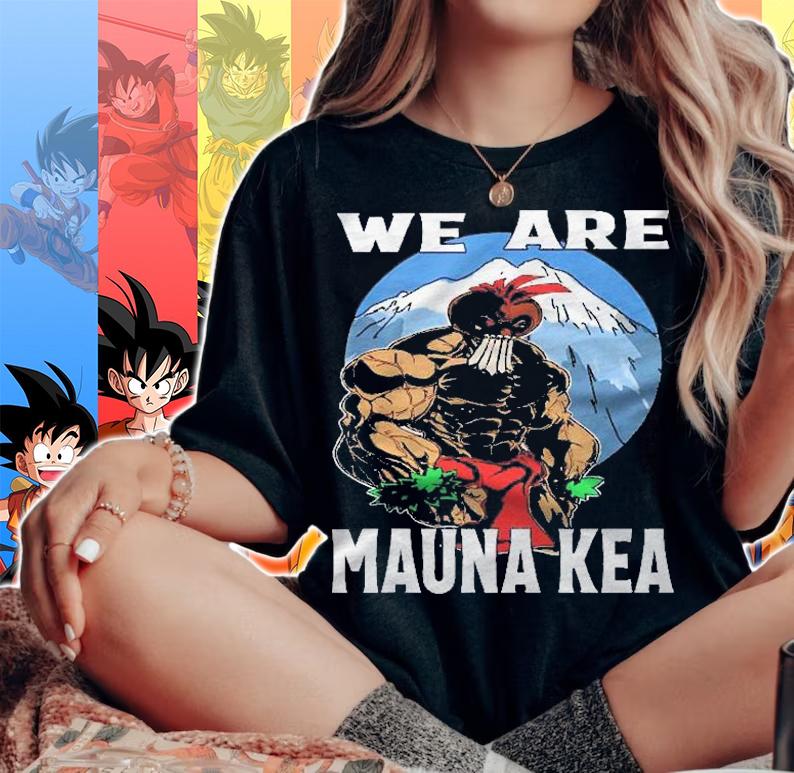 We Are Mauna Kea Hawaii Warrior Protest Rally Shirt woman shirt