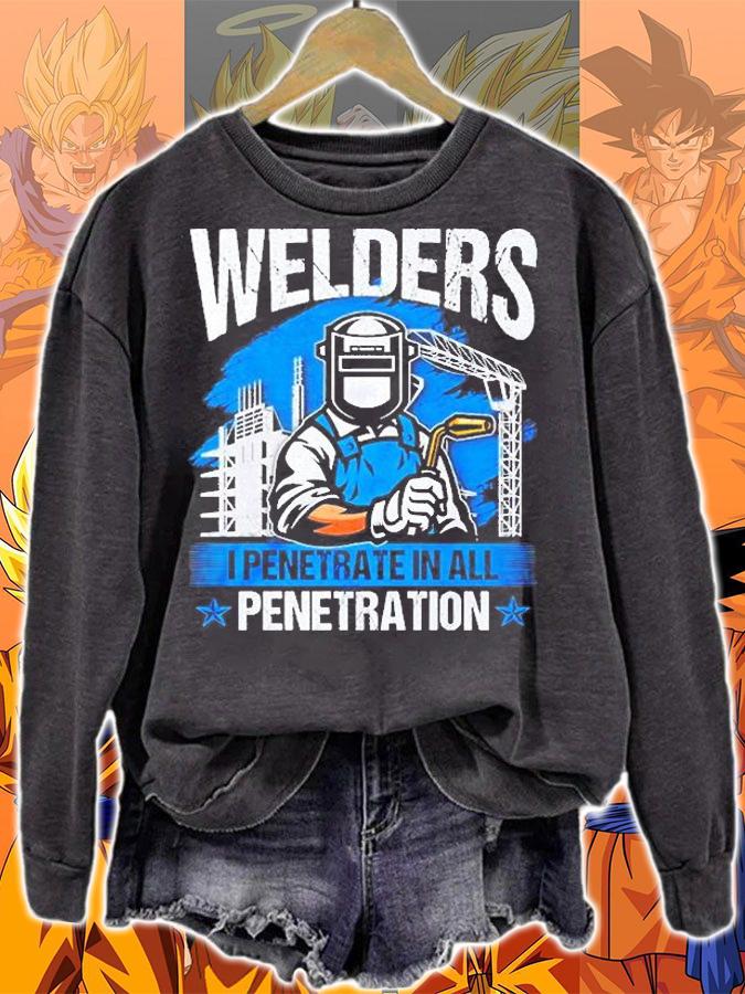 Welders I Penetrate In All Penetration Shirt sweatshirt