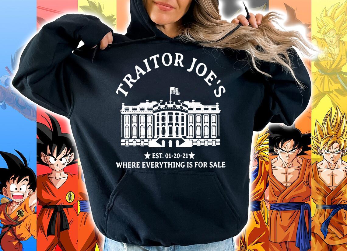 Traitor Joe's EST 01 20 21 Where Everything Is For Sale T-Shirt t-shirt hoodie
