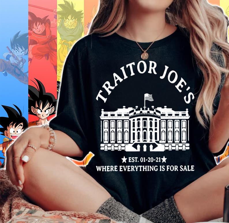 Traitor Joe's EST 01 20 21 Where Everything Is For Sale T-Shirt t-shirt woman shirt