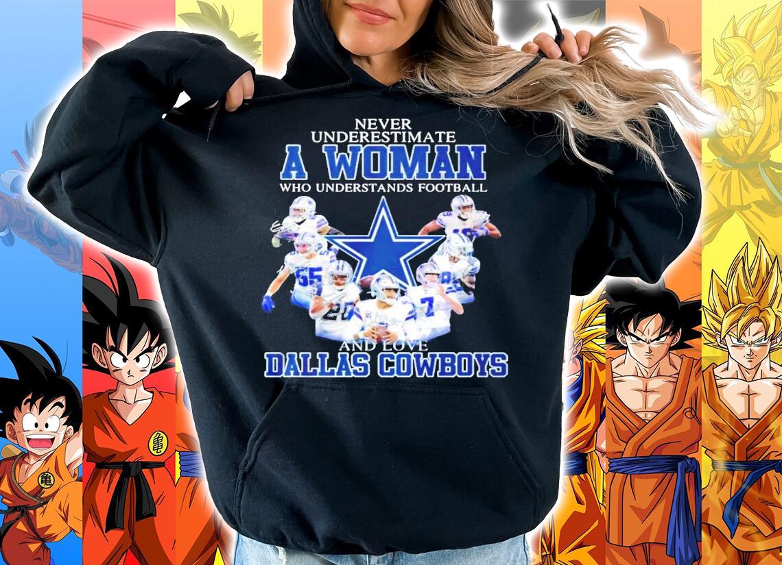 Never underestimate a woman who understands football Dallas Cowboys signatures shirt hoodie