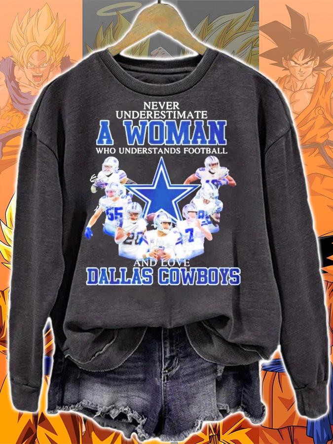 Never underestimate a woman who understands football Dallas Cowboys signatures shirt sweatshirt