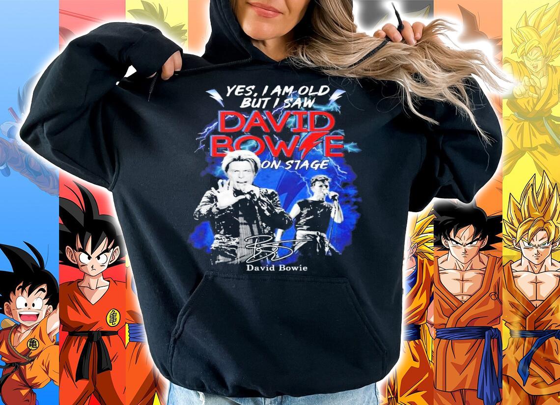 Yes I Am Old But I Saw David Bowie On Stage David Bowie Shirt hoodie