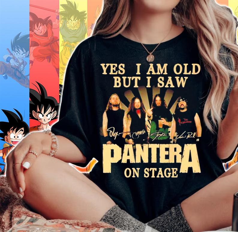 Yes I am old but I saw Pantera on stage signatures shirt woman shirt