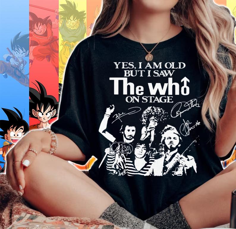 Yes I Am Old But I Saw The Who On Stage Signatures t-shirt woman shirt