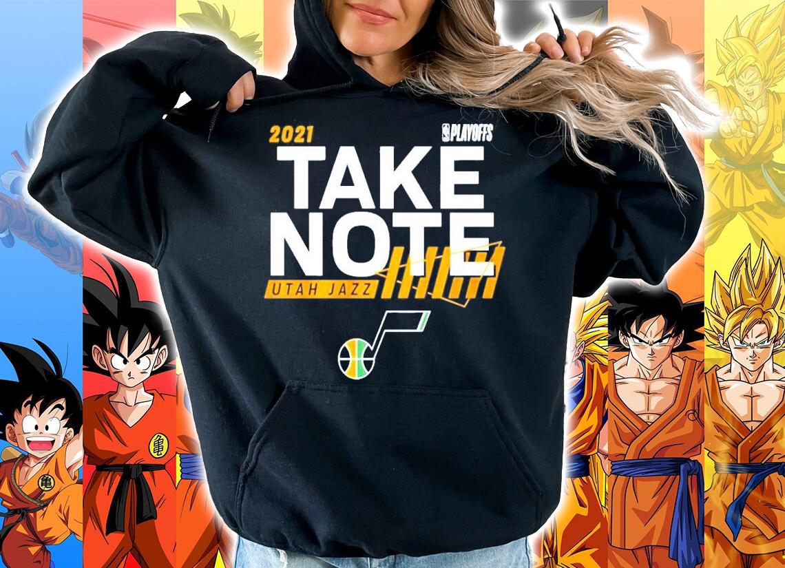 2021 playoffs take note Utah Jazz shirt hoodie