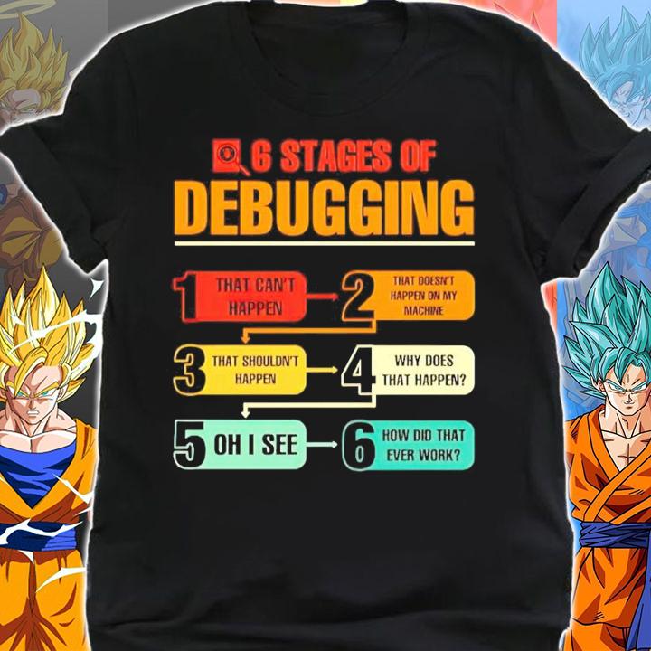6 stages of debugging shirt shirt