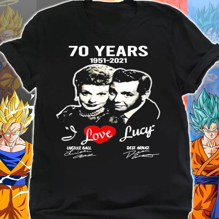 70 years 1951-2021 I love Lucy Lucille Ball Desi Arnaz signatures shirt shirt