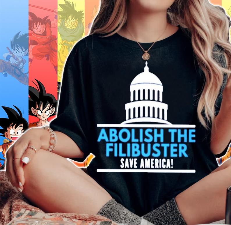 Abolish The Filibuster Save America shirt woman shirt