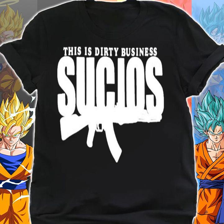 AK47 This is birty business sucios shirt shirt