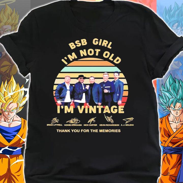 BSB girl I'm not old I'm vintage signature shirt shirt
