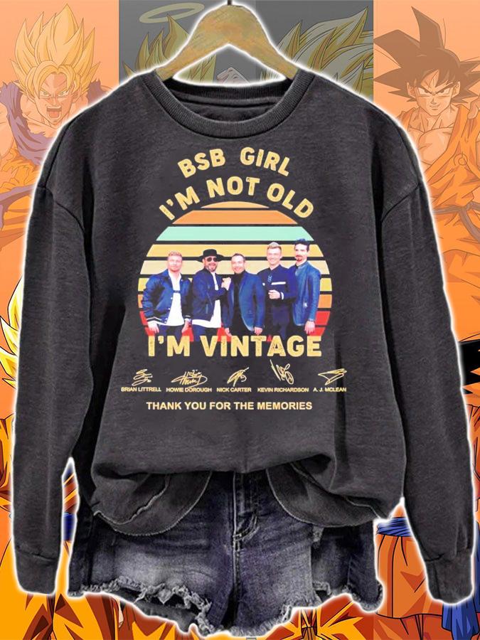 BSB girl I'm not old I'm vintage signature shirt sweatshirt