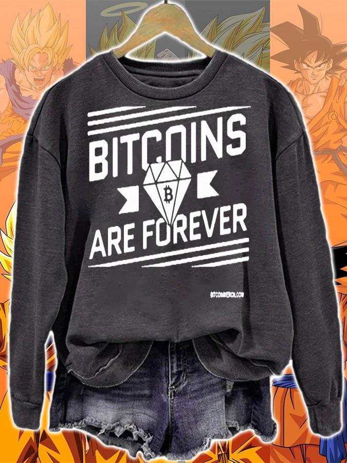 Bitcoins are forever T-shirt sweatshirt