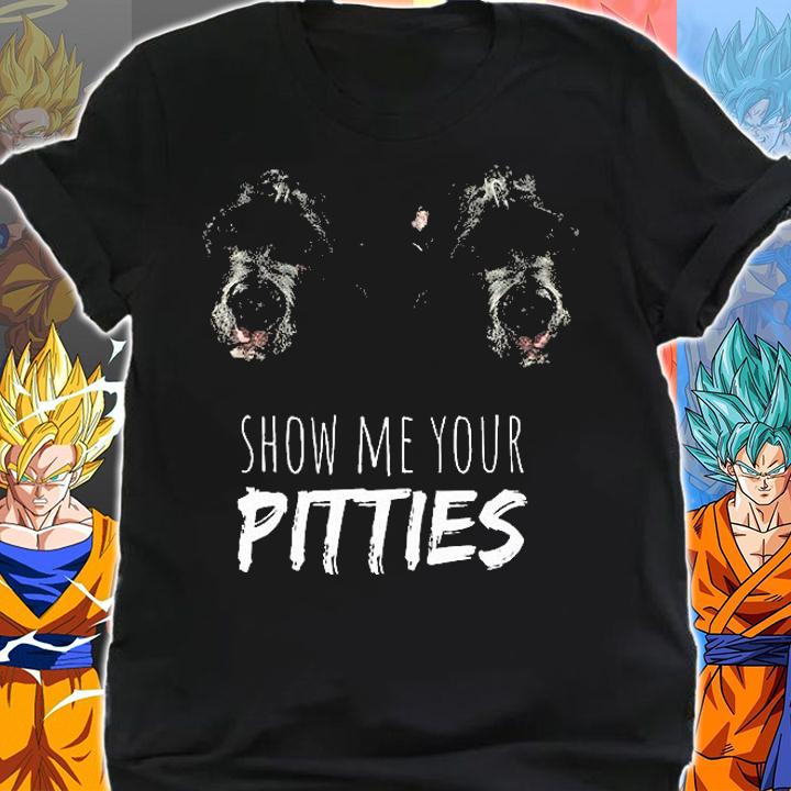 Dog Pit Bull Show Me Your Pitties T-Shirt shirt