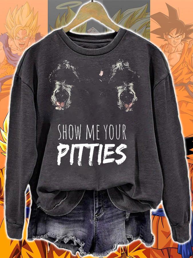 Dog Pit Bull Show Me Your Pitties T-Shirt sweatshirt