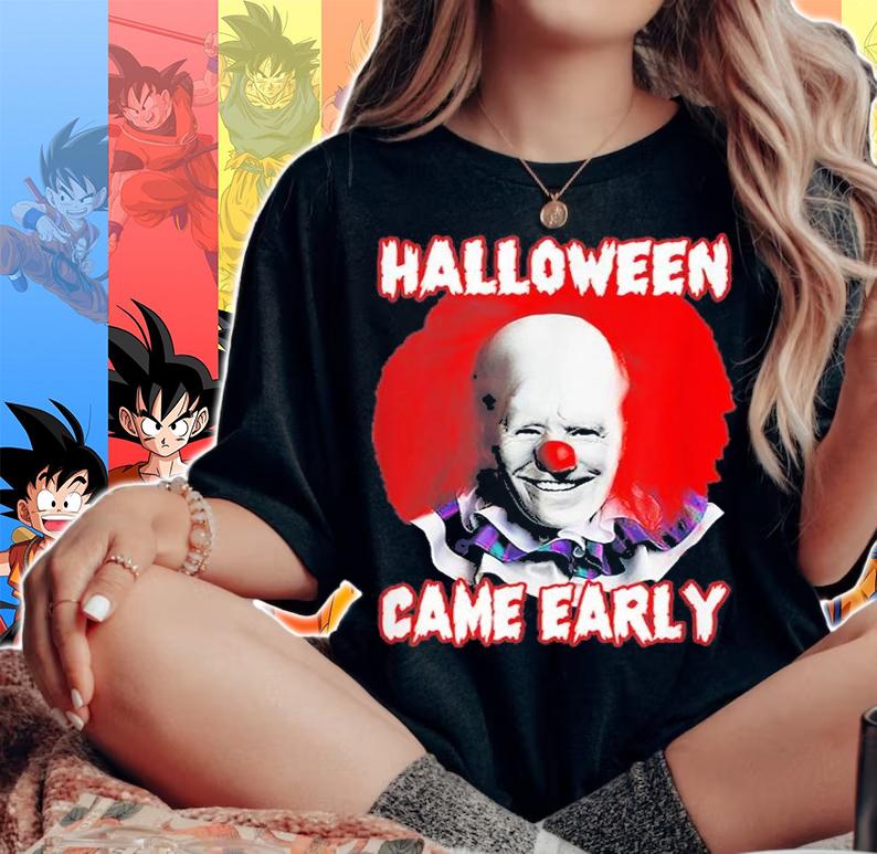 Halloweeen Came Early Clown Biden Halloween T-Shirt woman shirt