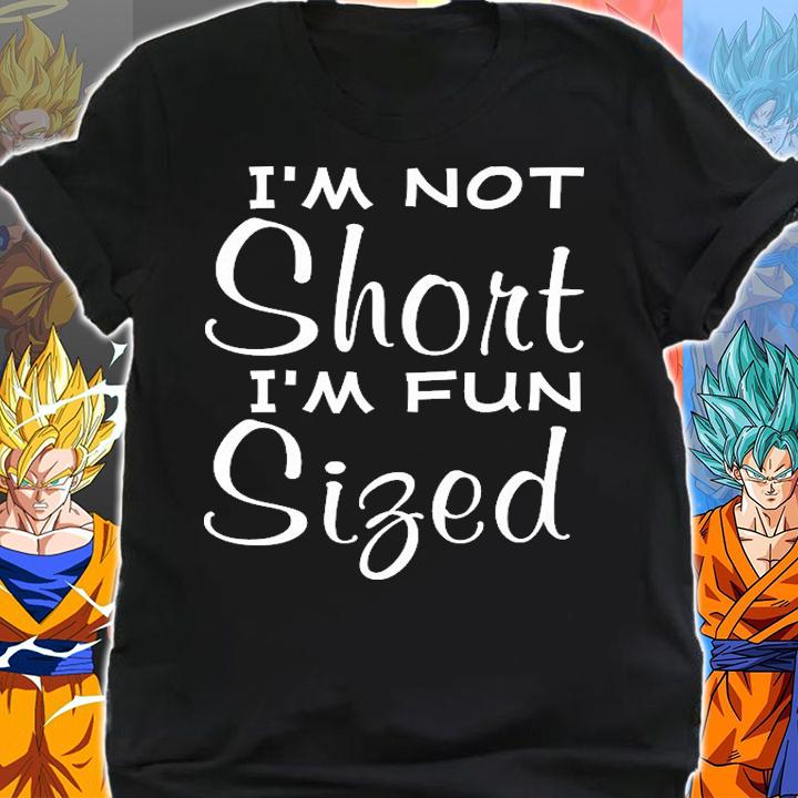 I'm not short I'm fun sized funny sarcasm shirt shirt