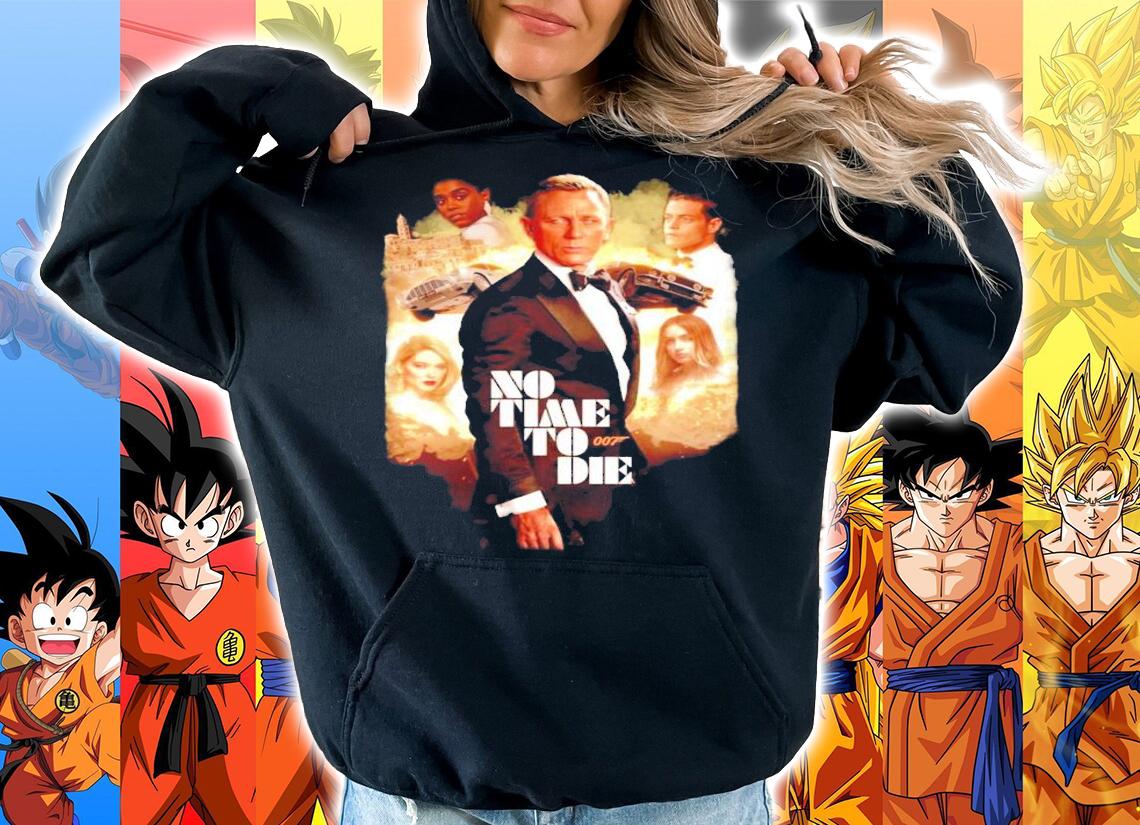 No Time to 007 die shirt hoodie