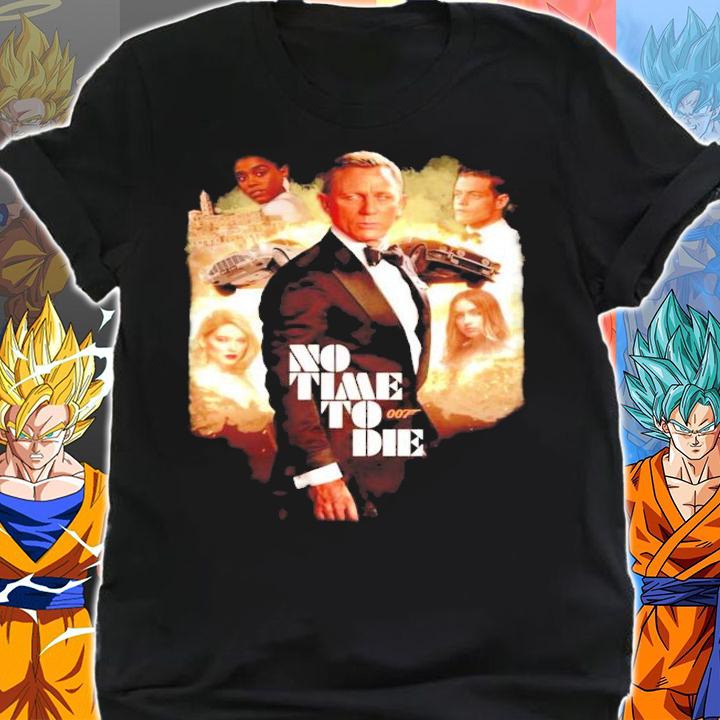 No Time to 007 die shirt shirt