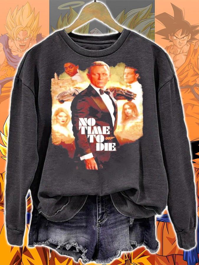No Time to 007 die shirt sweatshirt