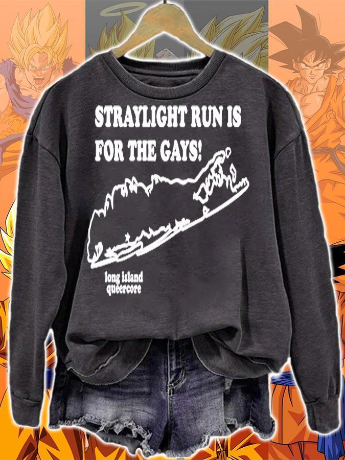 Straylight Run is for the gays T-shirt sweatshirt