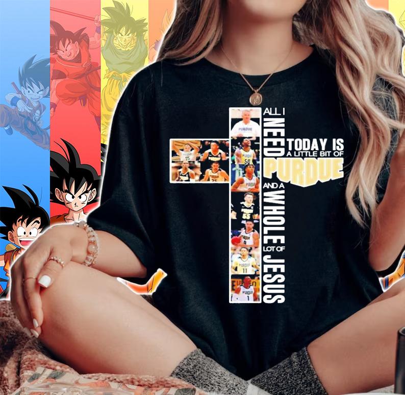 All I need today is a little bit of Purdue and a whole lot of Jesus shirt woman shirt