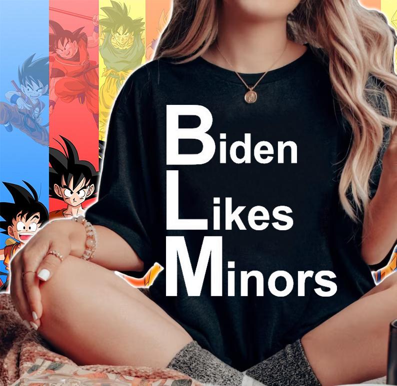Biden Likes Minors BLM T-Shirt woman shirt