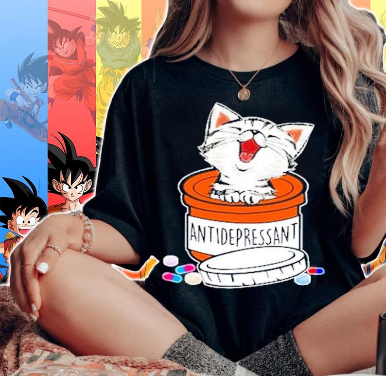 Cat funny antidepressant shirt woman shirt