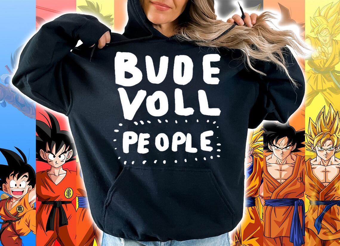 Bude voll people shirt hoodie