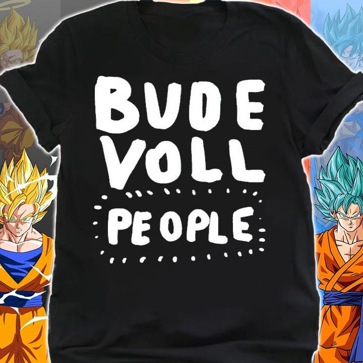 Bude voll people shirt shirt