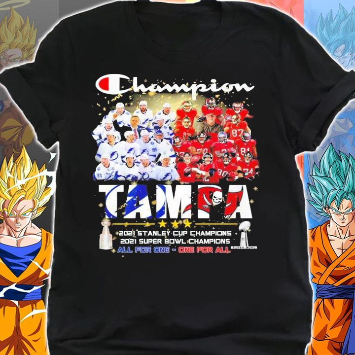Champion Tampa 2021 Stanley Cup Finals Super Bowl LIV Champions all for one one for all shirt shirt