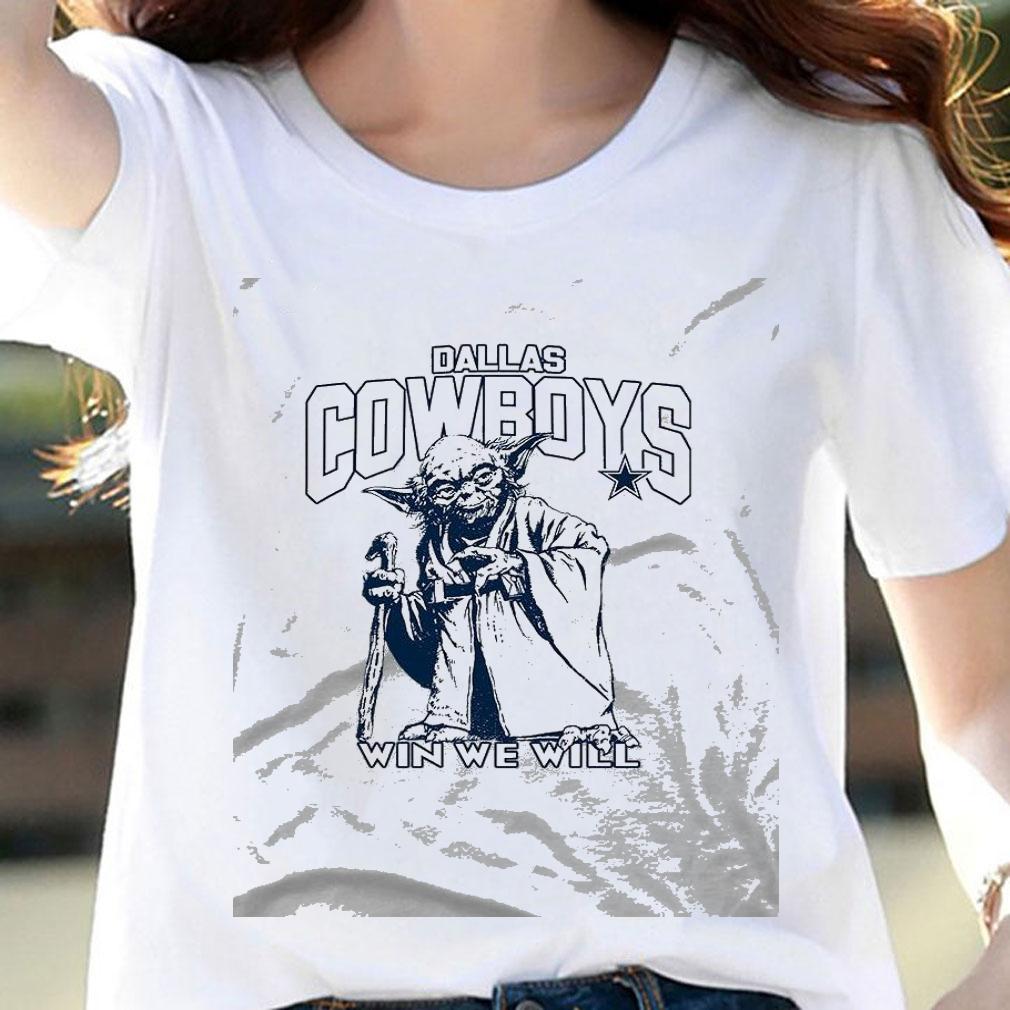 Dallas Cowboys Star Wars Yoda Win We Will shirt woman shirt