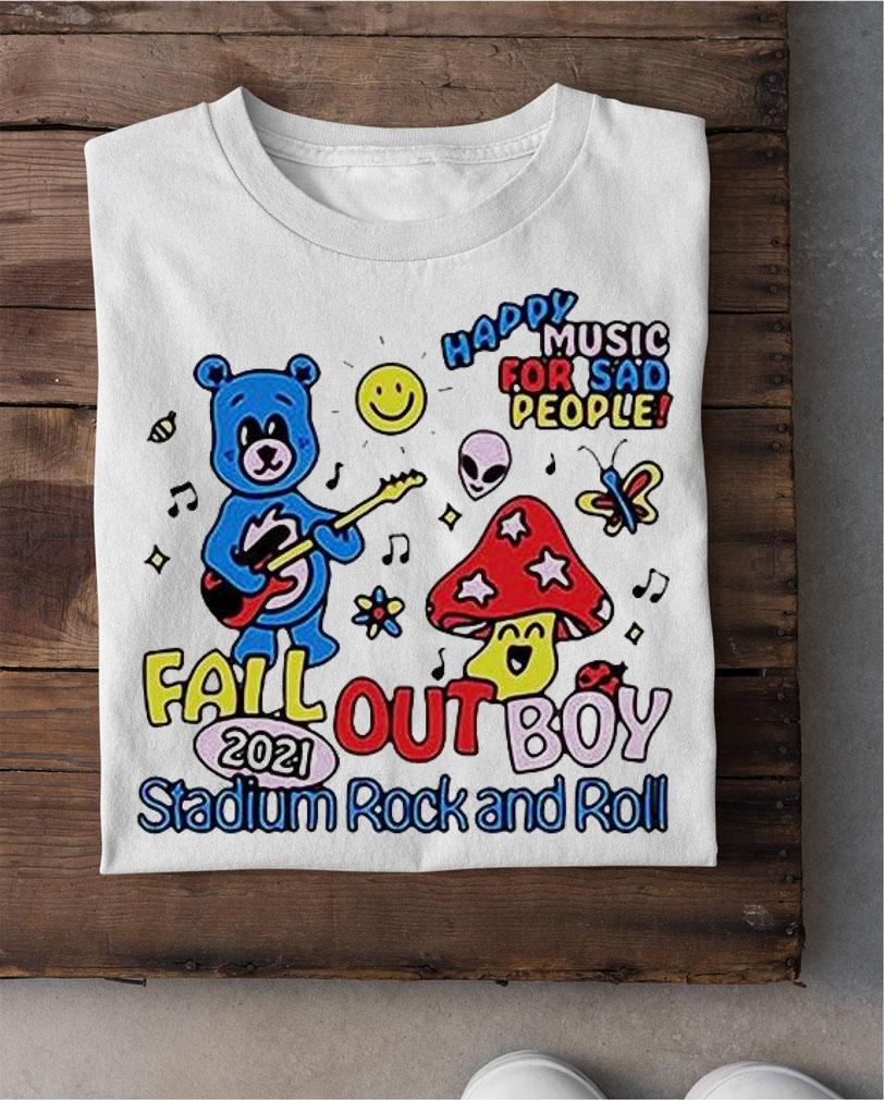 Happy Music For Sad People Fall Out Boy 2021 Stadium Rock and Roll T-shirt shirt